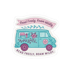Read Freely Roam Wildly Van Sticker | Kiss-Cut Sticker