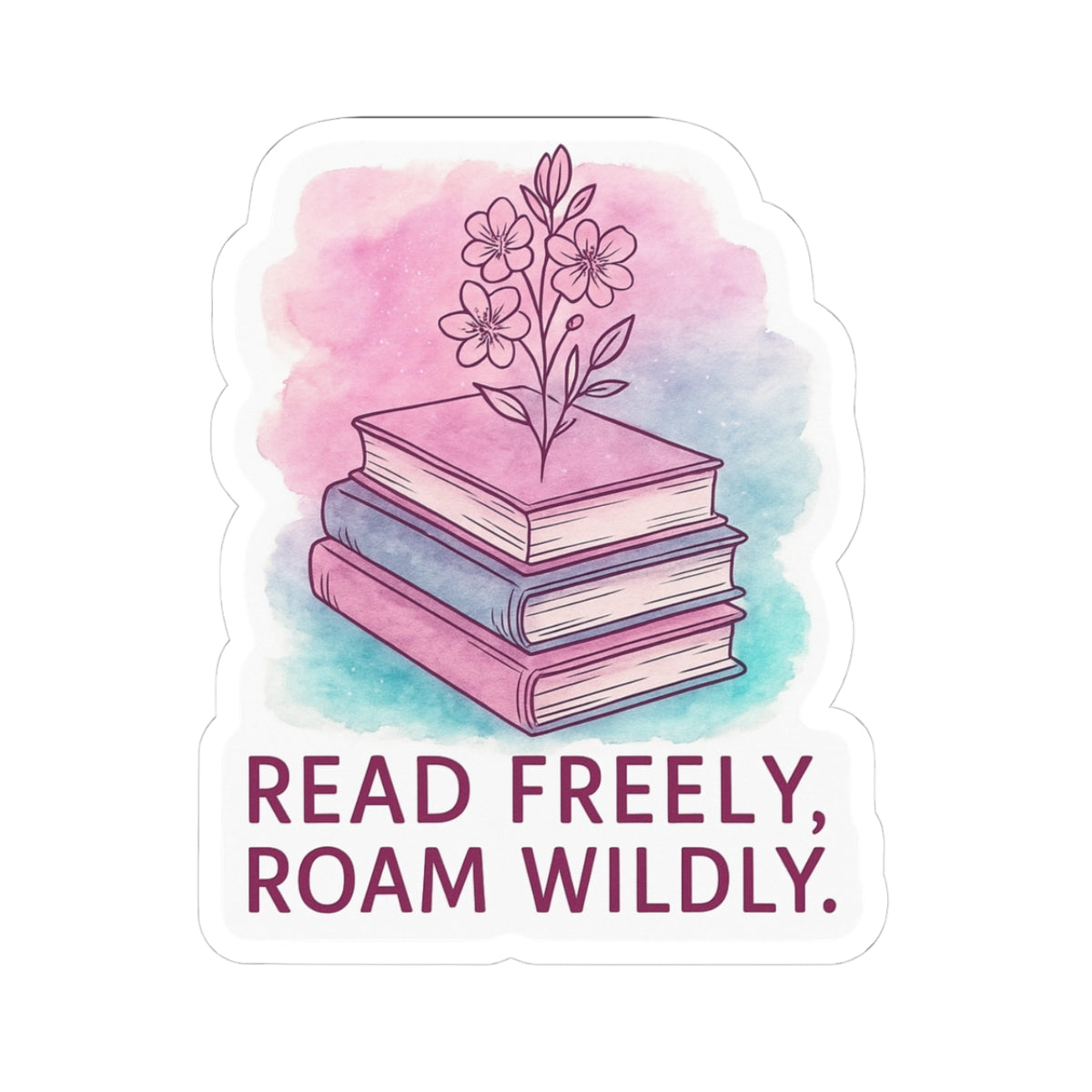 Read Freely, Roam Wildly Sticker | Kiss-Cut Sticker